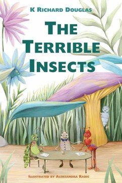The Terrible Insects - Douglas, K Richard