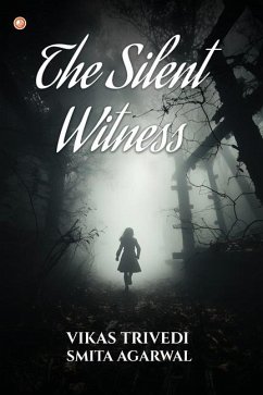 The Silent Witness - Trivedi, Vikas; Agarwal, Smita