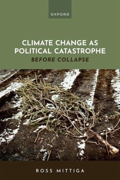 Climate Change as Political Catastrophe - Mittiga, Ross