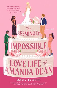 The Seemingly Impossible Love Life of Amanda Dean - Rose, Ann