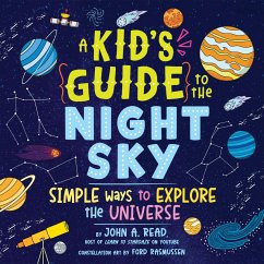 A Kid's Guide to the Night Sky - Read, John