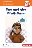 Sue and the Fruit Case