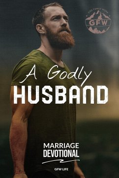 A Godly Husband Marriage Devotional - Life, Gfw; Biallo, Matthew & Aubry; Tunstall, James & Ursula