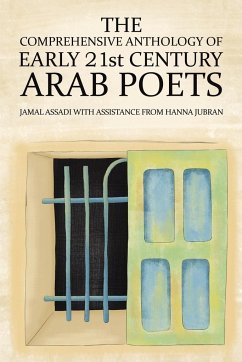 The Comprehensive Anthology of Early 21st Century Arab Poets - Assadi, Jamal