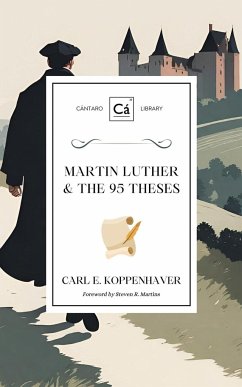 Martin Luther & the 95 Theses - Koppenhaver, Carl E.