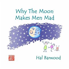 Why The Moon Makes Men Mad - Barwood, Hal