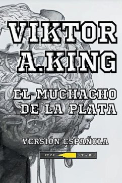 El Muchacho de la Plata - King, Viktor A.