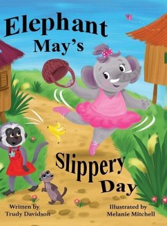 Elephant May's Slippery Day - Davidson, Trudy