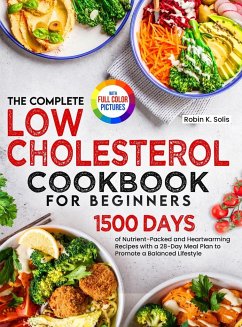 The Complete Low Cholesterol Cookbook for Beginners - Solis, Robin K.