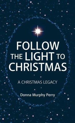 Follow the Light to Christmas - Donna Murphy Perry