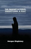 The Prophet M Poems, Predictions, & Post Book 1