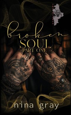 Broken Soul - The Broken Soul Series Book One Part One - Gray, Nina