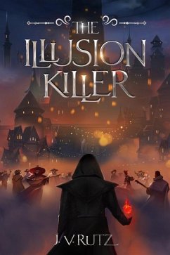 The Illusion Killer - Rutz, J V