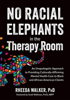No Racial Elephants in the Therapy Room - Walker, Rheeda
