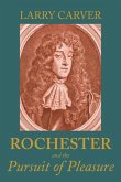 Rochester and the Pursuit of Pleasure