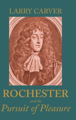 Rochester and the pursuit of pleasure - Carver, Larry D