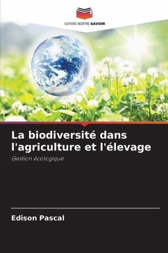 La biodiversité dans l'agriculture et l'élevage - Pascal, Edison