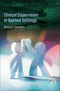 Clinical Supervision in Home-Based ABA Services - S Saunders, Melissa