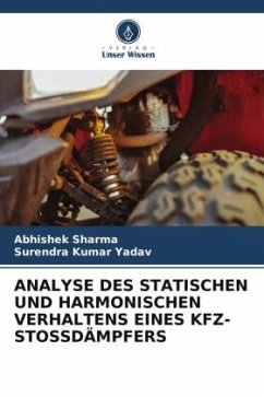 ANALYSE DES STATISCHEN UND HARMONISCHEN VERHALTENS EINES KFZ-STOSSDÄMPFERS - Sharma, Abhishek;Yadav, Surendra Kumar