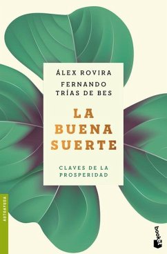 La Buena Suerte: Claves de la Prosperidad / Good Luck: The Keys to Prosperity - Rovira Y Fernández, Álex; Trias De Bes, Fernando