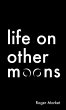 Life on Other Moons - Bild 1