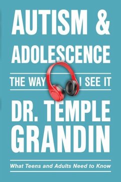 Autism and Adolescence--The Way I See It - Grandin, Temple