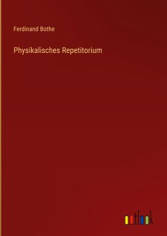 Physikalisches Repetitorium - Bothe, Ferdinand