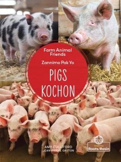 Pigs (Kochon) Bilingual Eng/Cre - Culliford, Amy; Gaston, Jean-Pierre