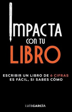 Impacta con tu libro - García Ruiz, Luis