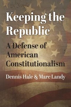 Keeping the Republic - Hale, Dennis; Landy, Marc