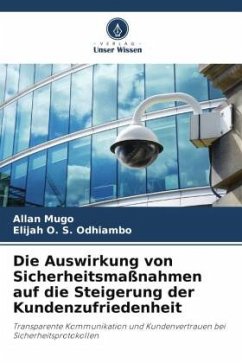 Die Auswirkung von Sicherheitsmaßnahmen auf die Steigerung der Kundenzufriedenheit - Mugo, Allan;Odhiambo, Elijah O. S.