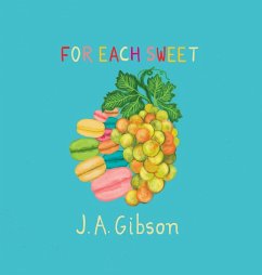 For Each Sweet - Gibson, J. A.