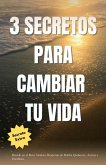 3 Secretos Para Cambiar Tu Vida