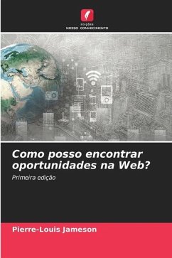 Como posso encontrar oportunidades na Web? - Jameson, Pierre-Louis