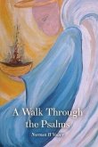 A Walk Through the Psalms A Walk Through the Psalms