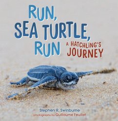 Run, Sea Turtle, Run - Swinburne, Stephen R