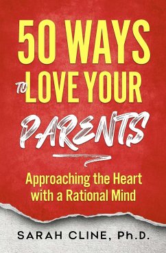 50 Ways to Love Your Parents - Cline, Sarah