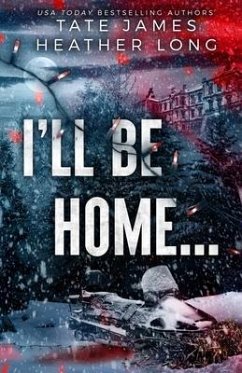 I'll Be Home... - Long, Heather; James, Tate