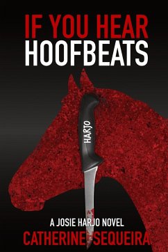 If You Hear Hoofbeats - Sequeira, Catherine