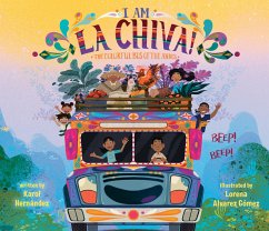 I Am La Chiva!: The Colorful Bus of the Andes - Hernández, Karol