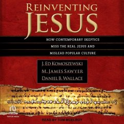 Reinventing Jesus - Wallace, Daniel B; Sawyer, M James; Komoszewski, J Ed