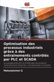 Optimisation des processus industriels grâce à des entraînements contrôlés par PLC et SCADA