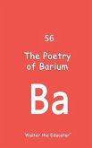 The Poetry of Barium