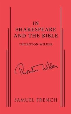 In Shakespeare and the Bible - Wilder, Thornton