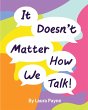 It Doesn't Matter How We Talk - Bild 1