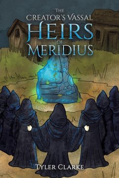 The Creator's Vassal Heirs of Meridius - Clarke, Tyler