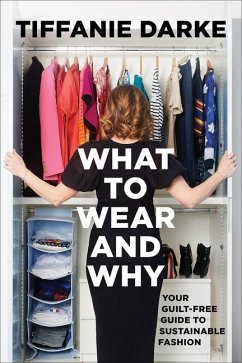 What to Wear and Why - Darke, Tiffanie