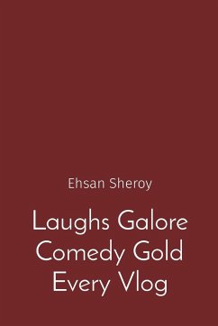 Laughs Galore Comedy Gold Every Vlog - Sheroy, Ehsan