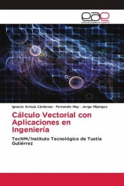 Cálculo Vectorial con Aplicaciones en Ingeniería - ARRIOJA CÁRDENAS, IGNACIO;May, Fernando;Mijangos, Jorge