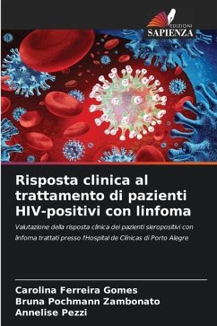 Risposta clinica al trattamento di pazienti HIV-positivi con linfoma - Ferreira Gomes, Carolina;Pochmann Zambonato, Bruna;Pezzi, Annelise